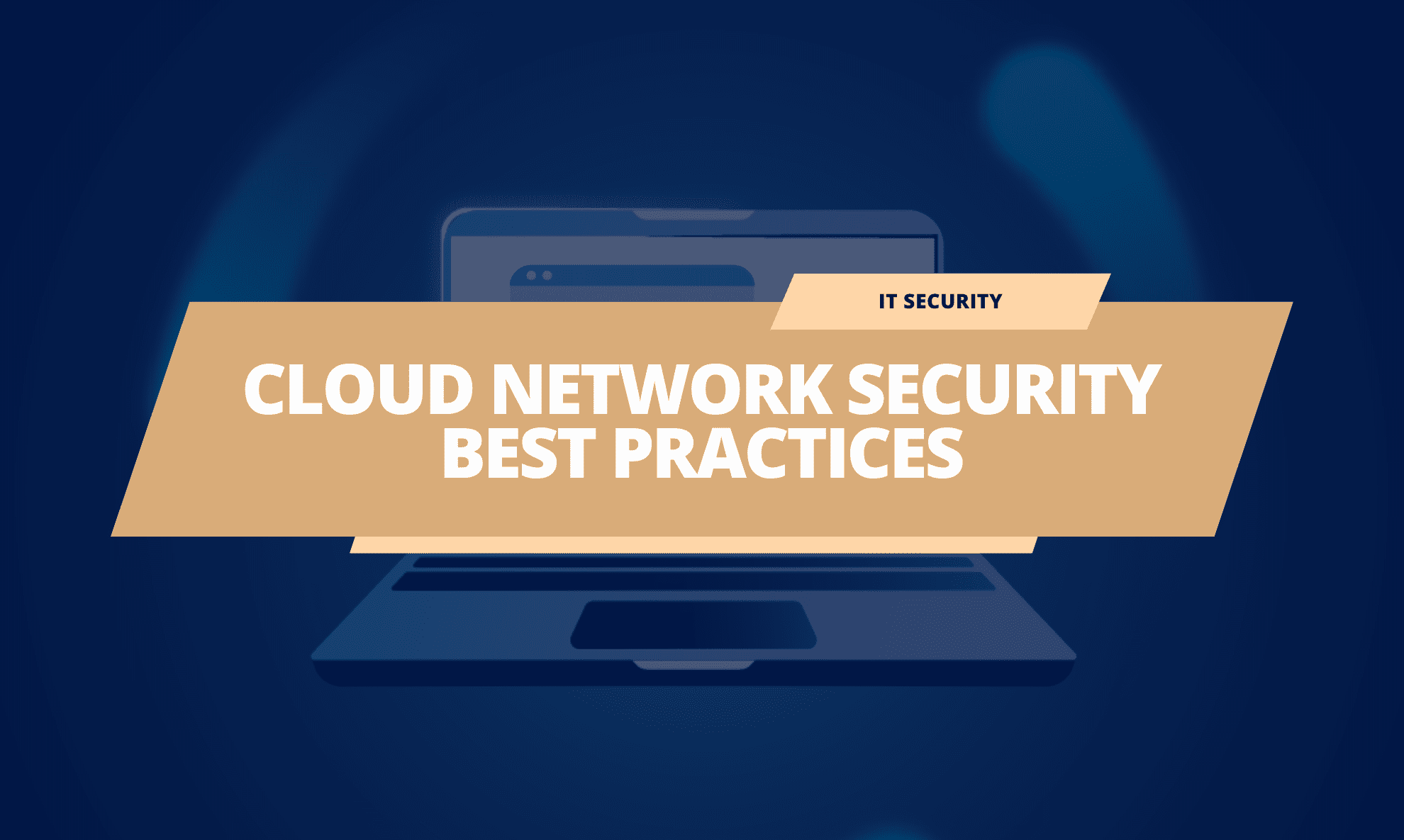 Secure Network Cloud How to boost your cloud network security strategy