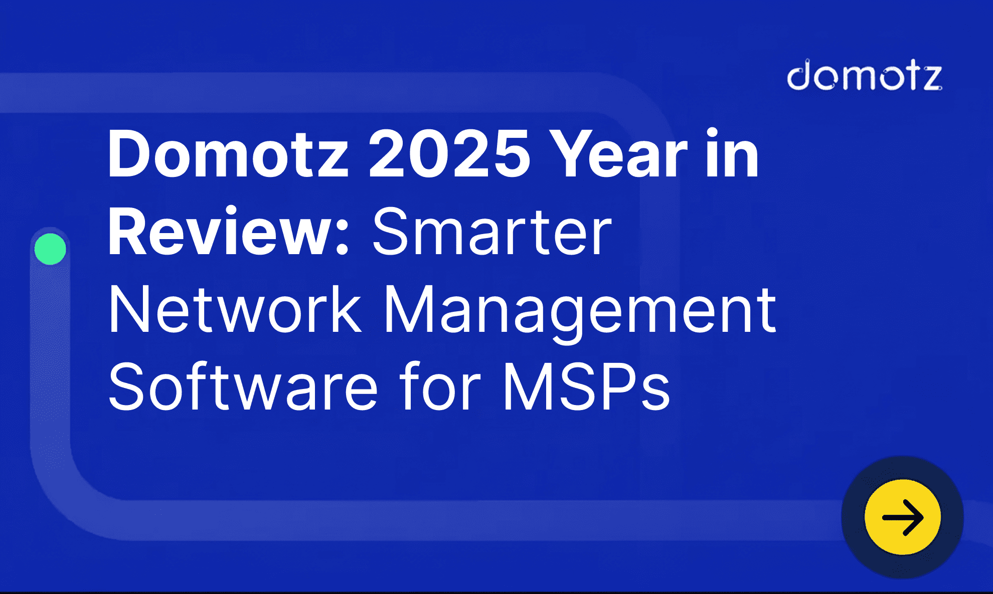 Network Management Software Highlights: Domotz 2025/ - MSP Blog ...