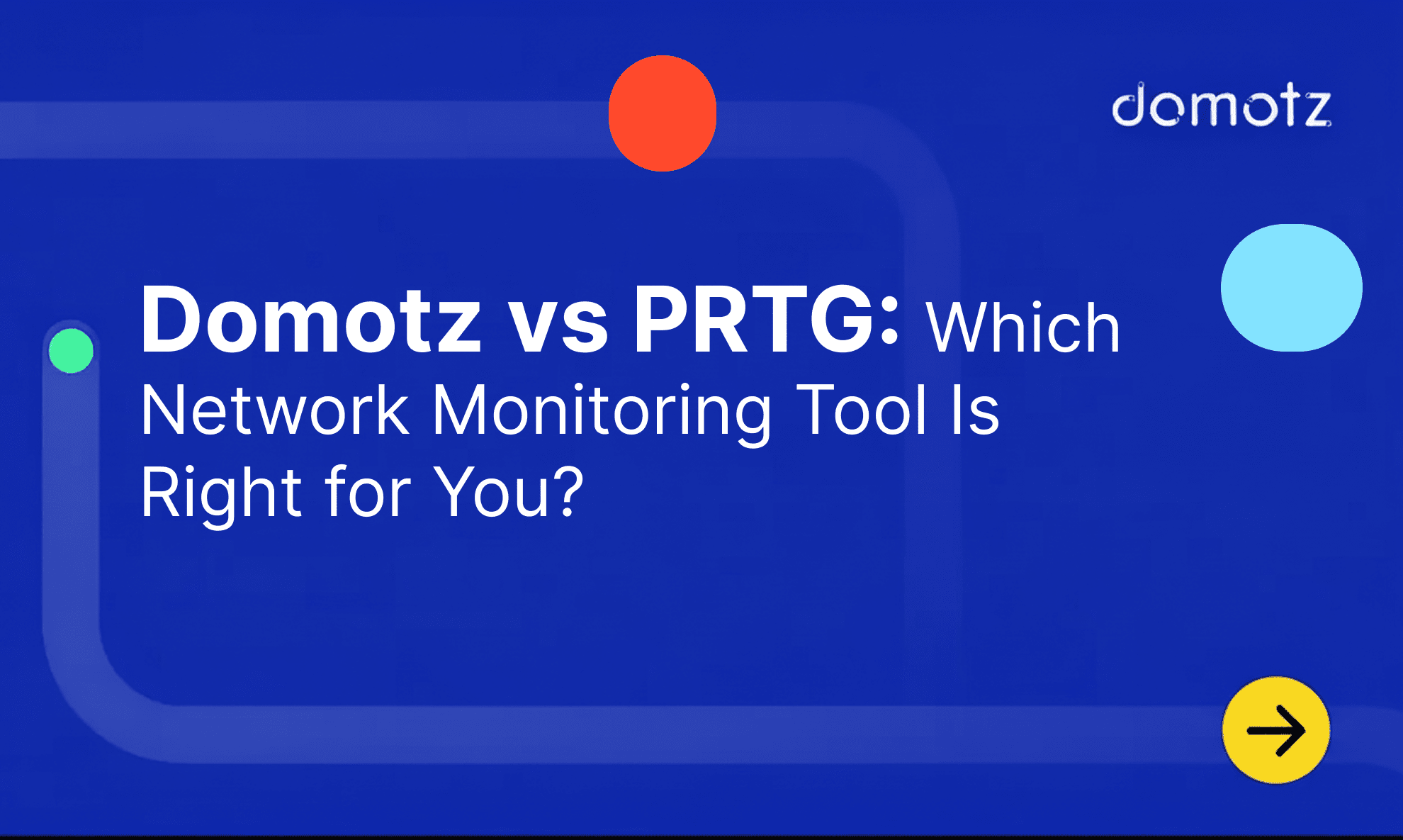 Domotz vs PRTG: Features, Pricing & Use Cases - MSP Blog - Domotz blog ...