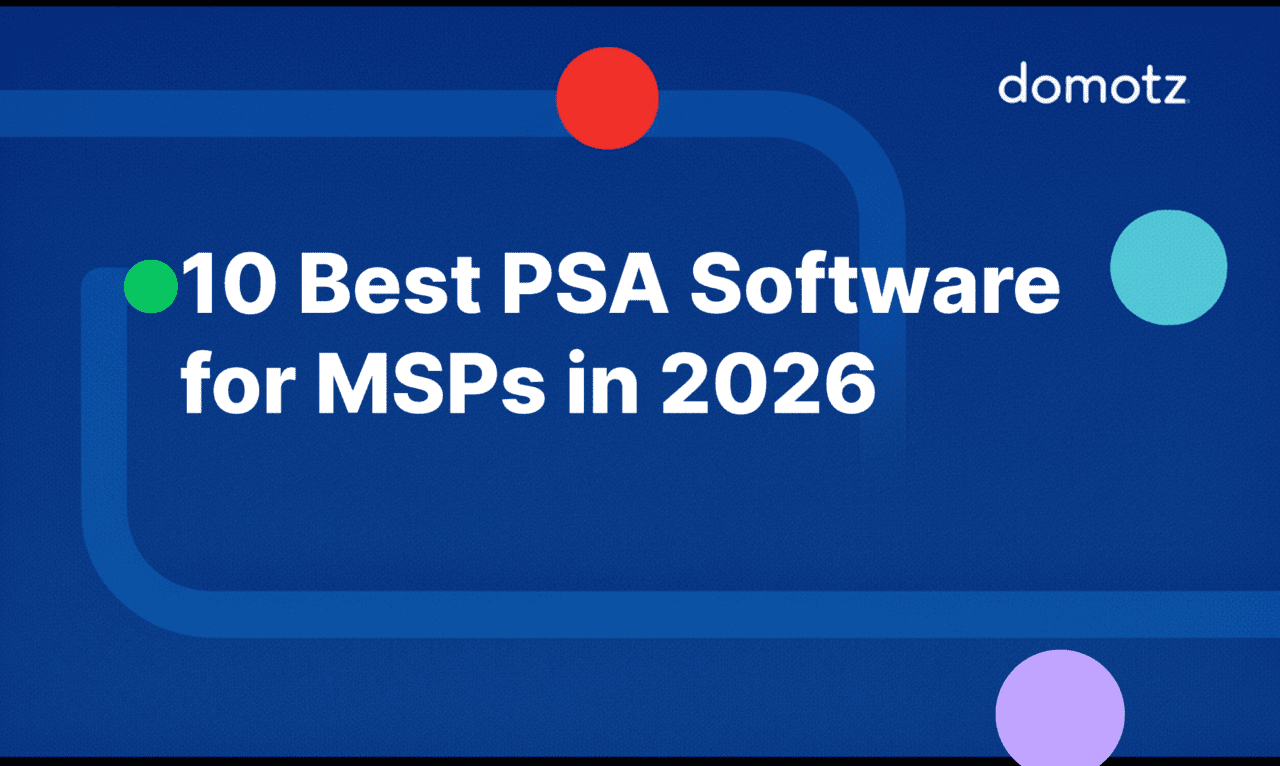 Psa Software Examples 10 Best PSA Software for MSPs in 2026 | Domotz