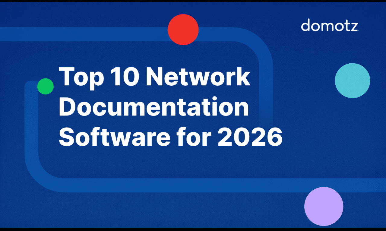 Top 10 Network Documentation Software for 2026 | Domotz